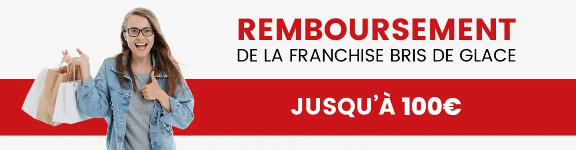 Remboursement de la franchise bris glace jusqu'à 100€